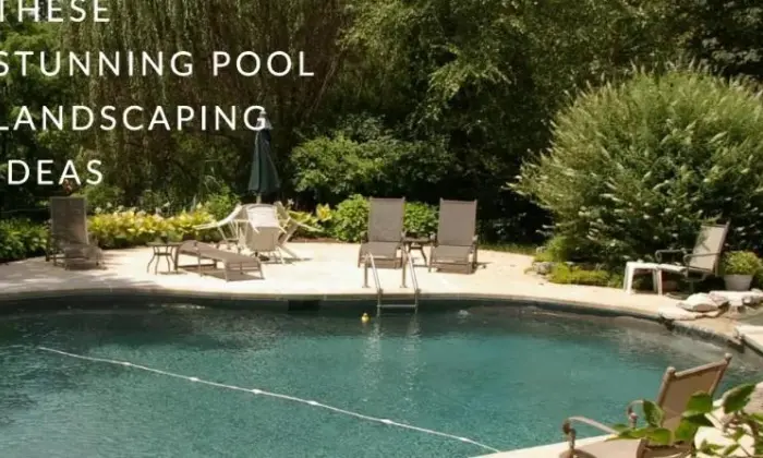 Pool Landscaping Ideas